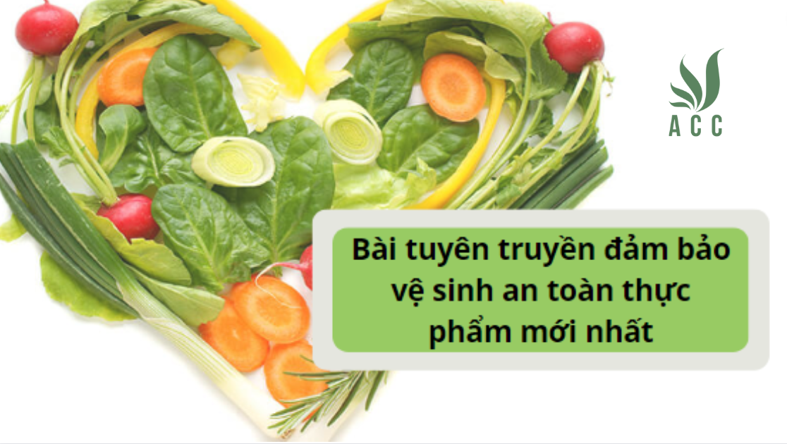 Bài tuyên truyền đảm bảo vệ sinh an toàn thực phẩm [MỚI 2023]