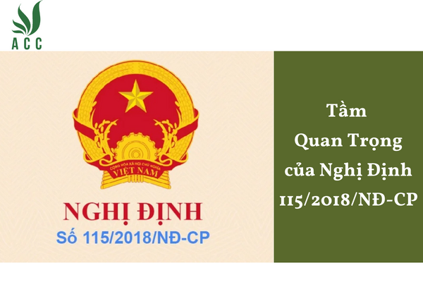 Tầm Quan Trọng của Nghị Định 115/2018/NĐ-CP