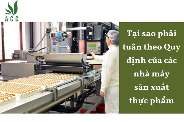 Tại sao phải tuân theo Quy định của các nhà máy sản xuất thực phẩm