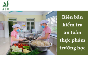 Biên bản kiểm tra an toàn thực phẩm trường học