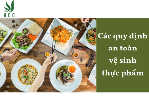 Các quy định an toàn vệ sinh thực phẩm