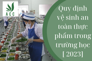 Quy định vệ sinh an toàn thực phẩm trong trường học