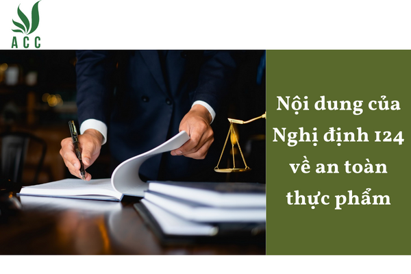 Nội dung của Nghị định 124 về an toàn thực phẩm