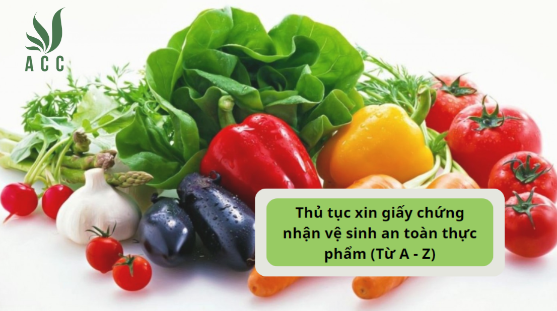 Thủ tục xin giấy chứng nhận vệ sinh an toàn thực phẩm [2023]