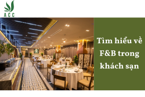 Tìm hiểu về F&B trong khách sạn