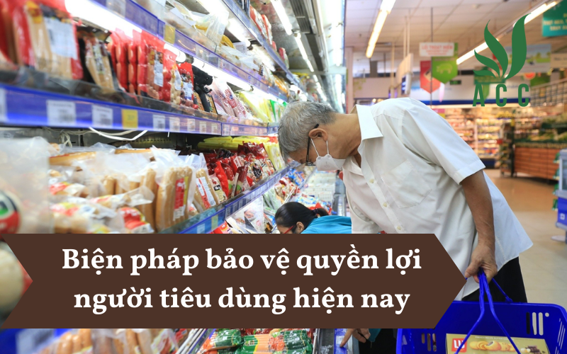 Biện pháp bảo vệ quyền lợi người tiêu dùng hiện nay