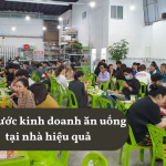 Các bước kinh doanh ăn uống tại nhà hiệu quả