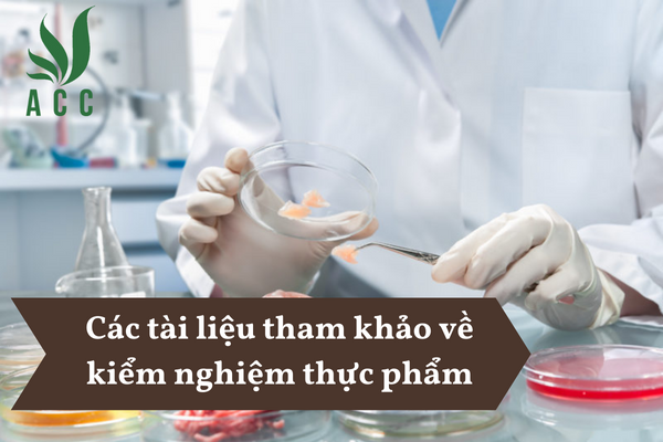 Các tài liệu tham khảo về kiểm nghiệm thực phẩm