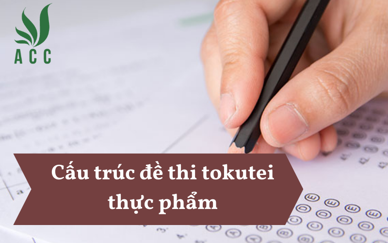 Cấu trúc đề thi tokutei thực phẩm