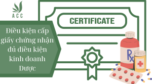 Điều kiện cấp giấy chứng nhận đủ điều kiện kinh doanh Dược