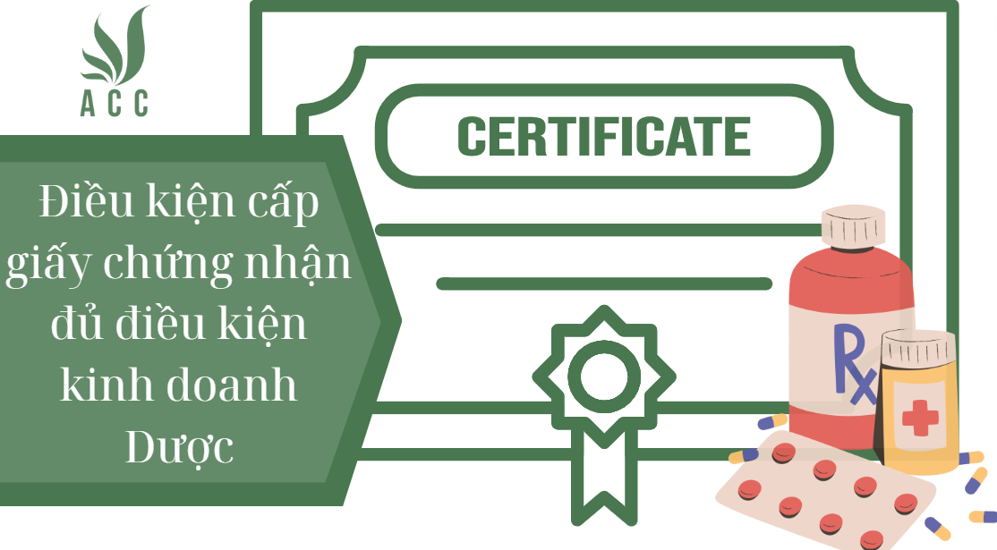 Điều kiện cấp giấy chứng nhận đủ điều kiện kinh doanh Dược