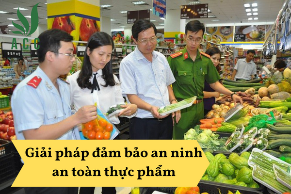 Giải pháp đảm bảo an ninh an toàn thực phẩm