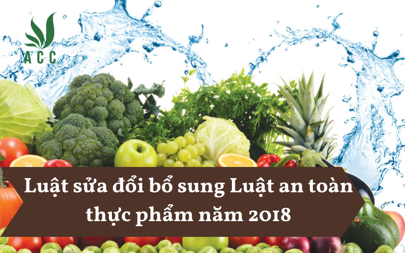 Luật sửa đổi bổ sung Luật an toàn thực phẩm năm 2018