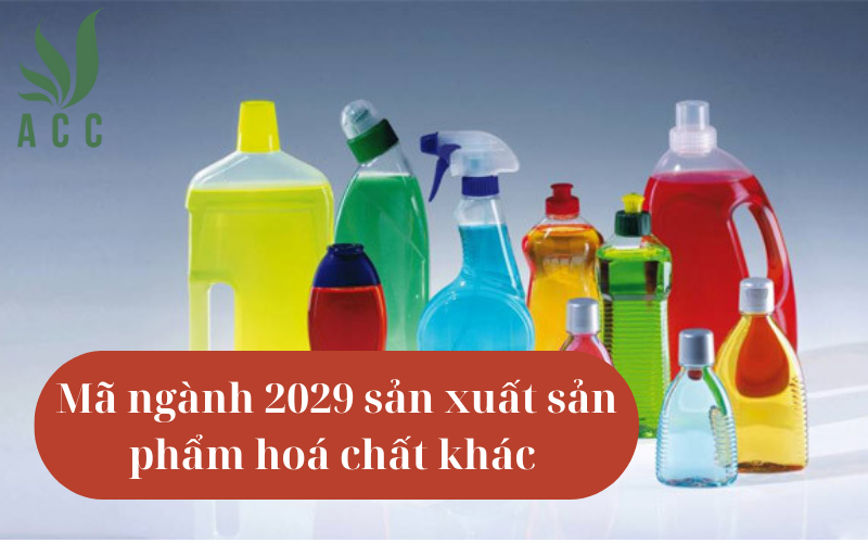Mã ngành 2029 sản xuất sản phẩm hoá chất khác