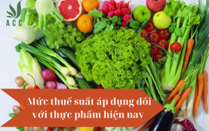 Mức thuế suất áp dụng đối với thực phẩm hiện nay