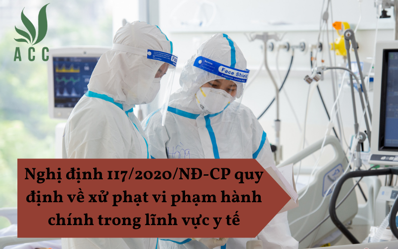 Nghị định 1172020NĐ-CP quy định về xử phạt vi phạm hành chính trong lĩnh vực y tế