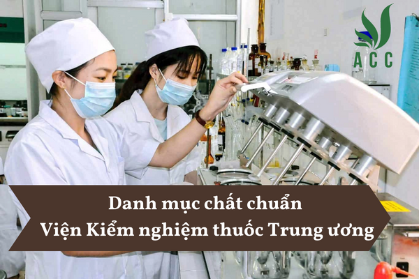 Danh mục chất chuẩn Viện Kiểm nghiệm thuốc Trung ương