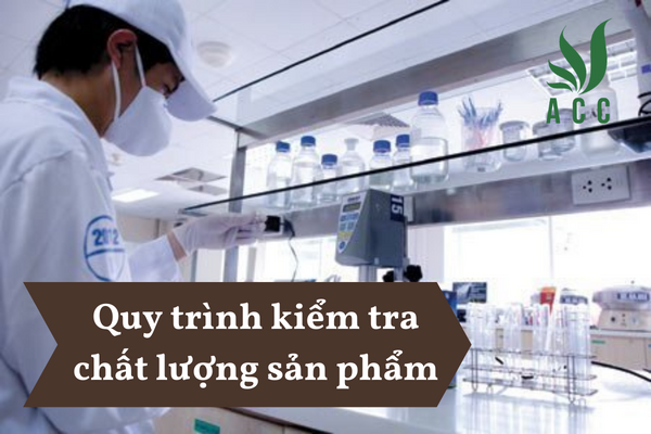 Quy trình kiểm tra chất lượng sản phẩm