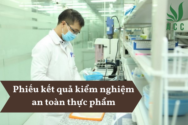 Phiếu kết quả kiểm nghiệm an toàn thực phẩm