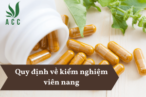 Quy định về kiểm nghiệm viên nang