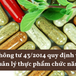 Thông tư 43/2014 quy định về quản lý thực phẩm chức năng Thông tư 43/2014 quy định về quản lý thực phẩm chức năng