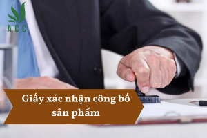 Giấy xác nhận công bố sản phẩm là gì?