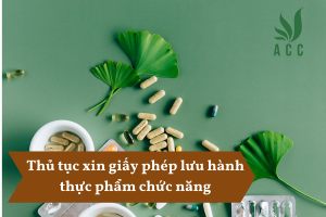 Thủ tục xin giấy phép lưu hành thực phẩm chức năng