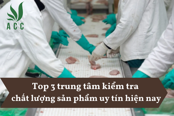 Top 3 trung tâm kiểm tra chất lượng sản phẩm uy tín hiện nay