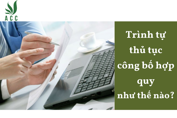 Trình tự thủ tục công bố hợp quy như thế nào?