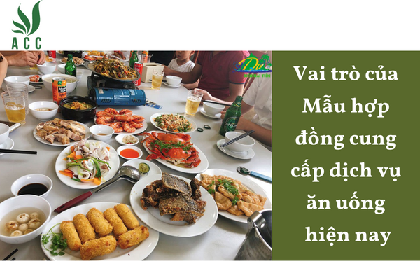 Vai trò của Mẫu hợp đồng cung cấp dịch vụ ăn uống hiện nay