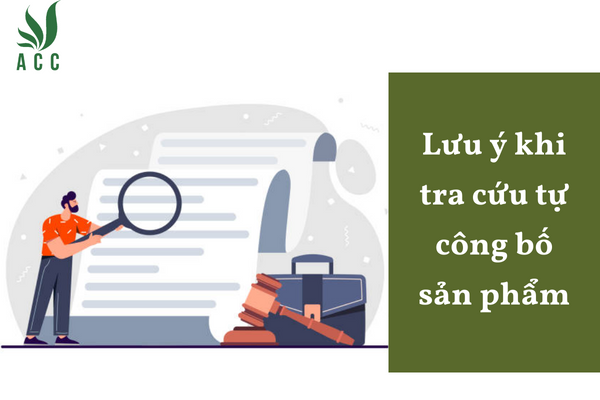 Lưu ý khi tra cứu tự công bố sản phẩm