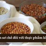 Cách sơ chế đối với thực phẩm khô Cách sơ chế đối với thực phẩm khô