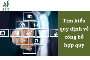 Tìm hiểu quy định về công bố hợp quy