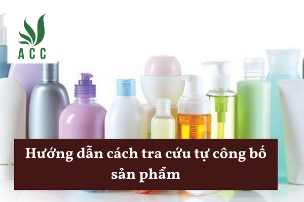Hướng dẫn cách tra cứu tự công bố sản phẩm