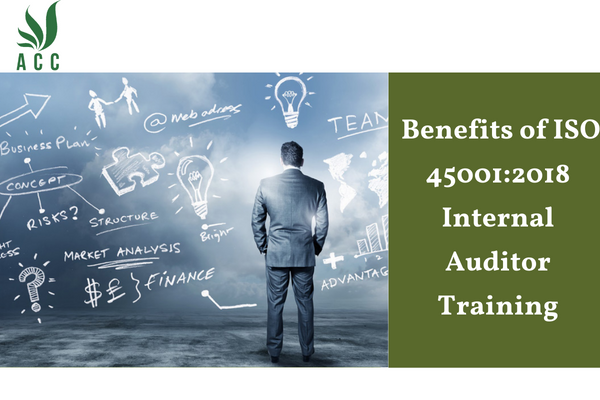 Benefits of ISO 45001:2018 Internal Auditor Training
