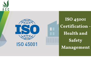 ISO 45001 Certification - Health and Safety Management