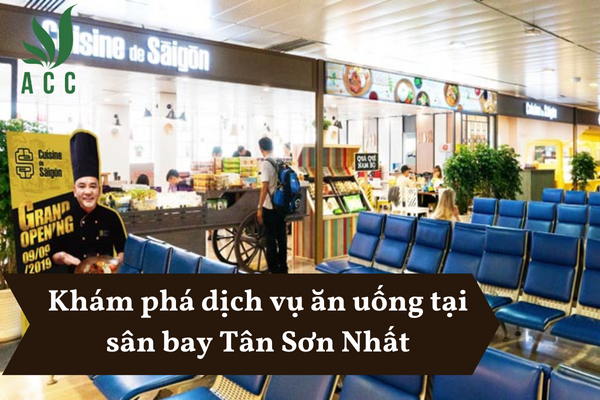 Khám phá dịch vụ ăn uống tại sân bay Tân Sơn Nhất