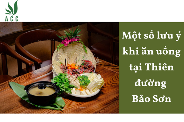Một số lưu ý khi ăn uống tại Thiên đường Bảo Sơn