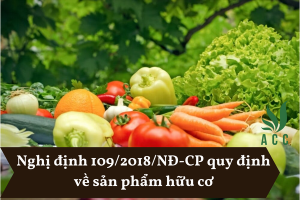 Nghị định 109/2018/NĐ-CP quy định về sản phẩm hữu cơ