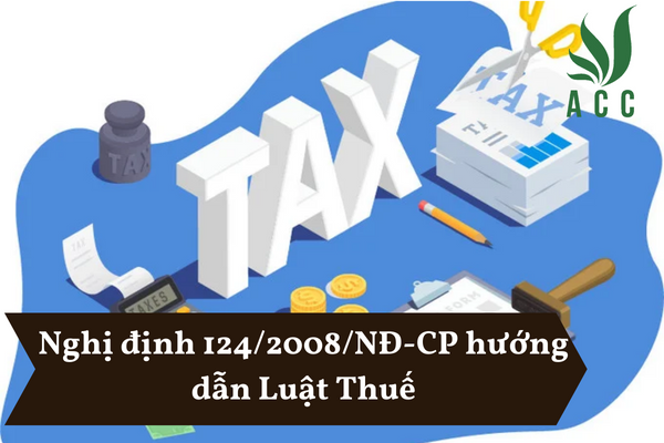 Nghị định 124/2008/NĐ-CP hướng dẫn Luật Thuế