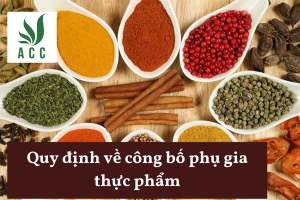Quy định về công bố phụ gia thực phẩm