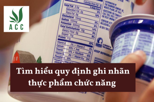 Tìm hiểu quy định ghi nhãn thực phẩm chức năng