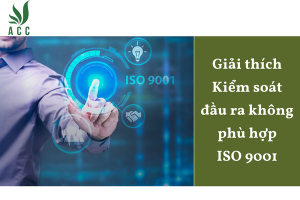 ISO 9001:2015 - Khoản 8.2 Yêu cầu đối với sản phẩm