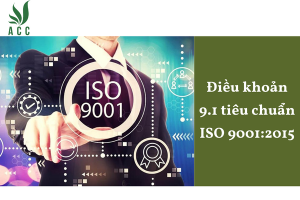 Điều khoản 9.1 tiêu chuẩn ISO 9001:2015