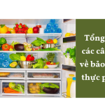 Tổng hợp các câu hỏi về bảo quản thực phẩm