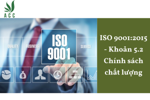 ISO 9001:2015 - Khoản 5.2 Chính sách chất lượng